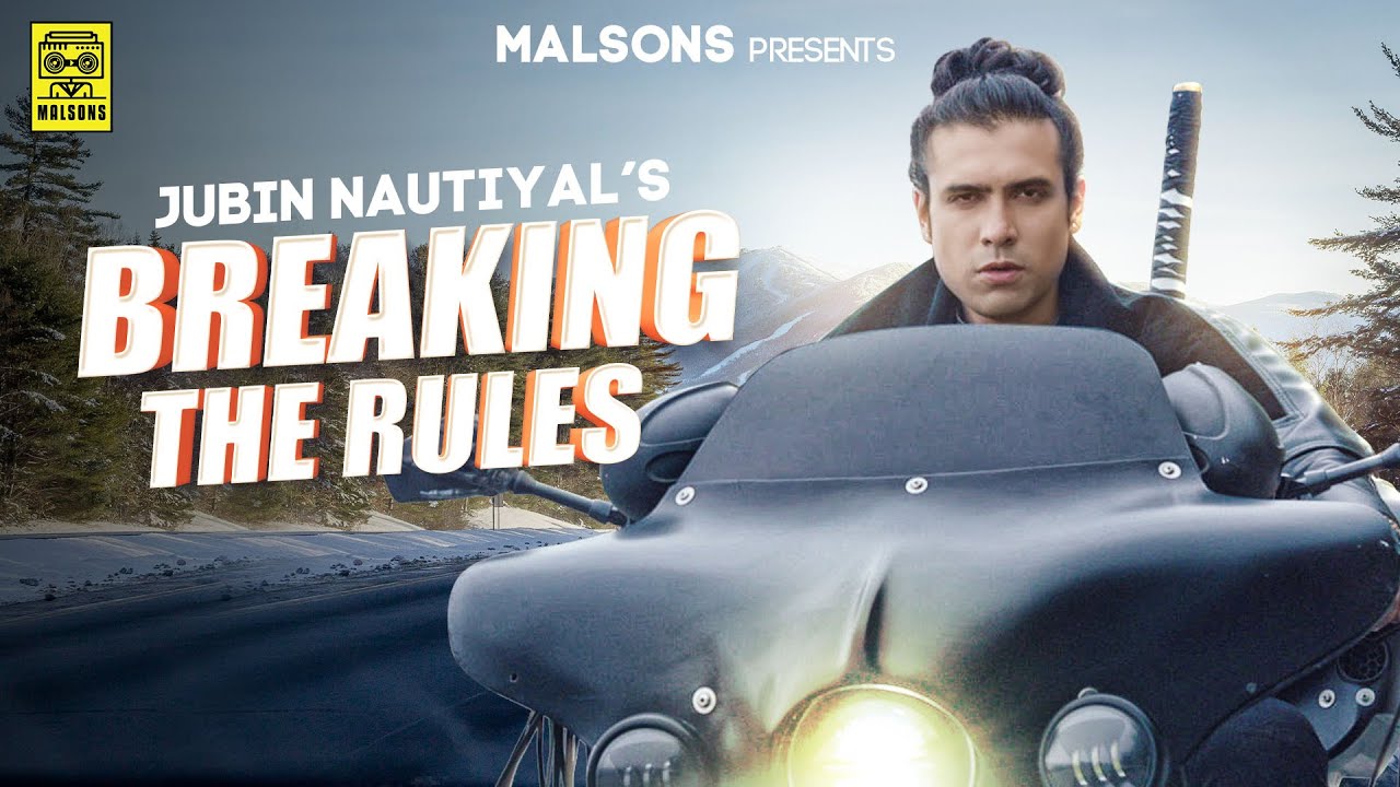 breaking-the-rules-lyrics-–-jubin-nautiyal