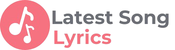 Latest Song Lyrics
