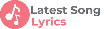Latest Song Lyrics